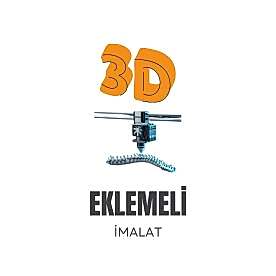 Eklemeli İmalat
