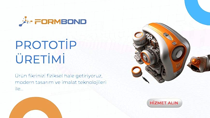 Prototip Üretimi: FormBond’un Teknolojik Alt Yapısı İle