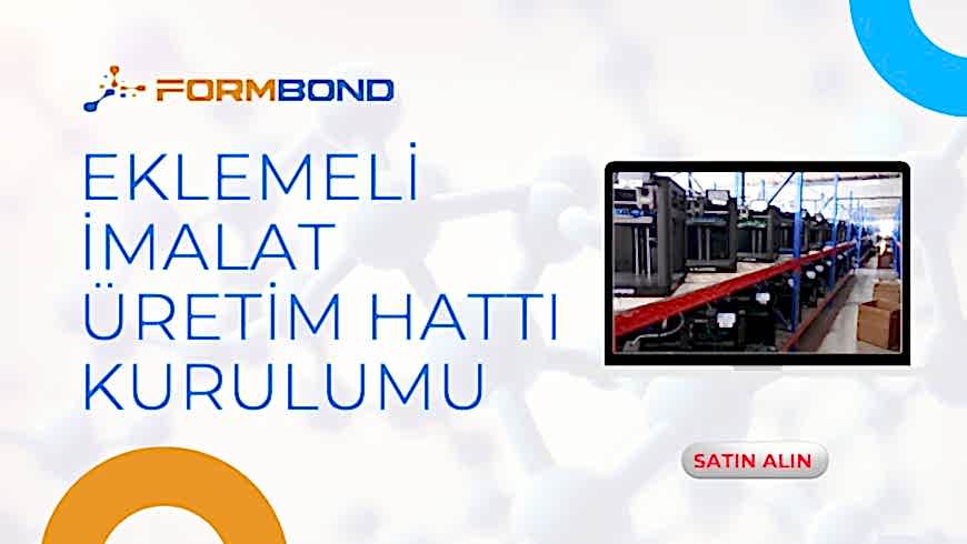 Eklemeli İmalat Üretim Hattı Kurulumu